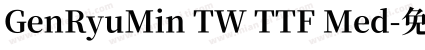 GenRyuMin TW TTF Med字体转换